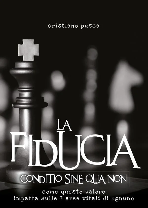 La fiducia, conditio sine qua non - Cristiano Pusca